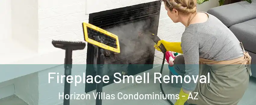 Fireplace Smell Removal Horizon Villas Condominiums - AZ