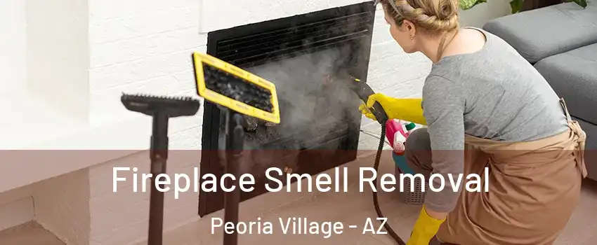 Fireplace Smell Removal Peoria Village - AZ