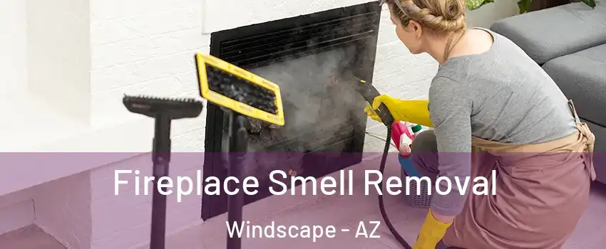 Fireplace Smell Removal Windscape - AZ
