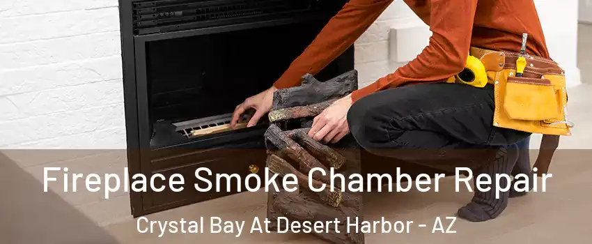 Fireplace Smoke Chamber Repair Crystal Bay At Desert Harbor - AZ