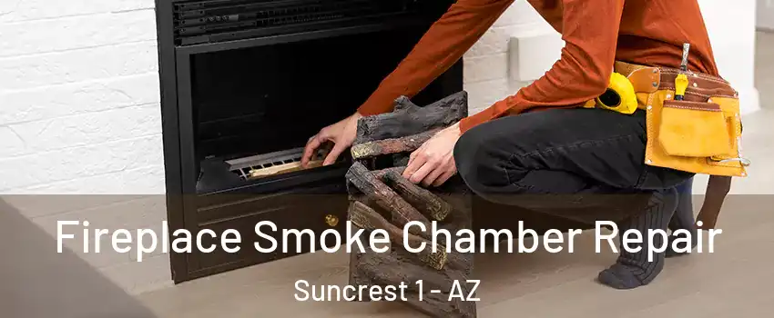 Fireplace Smoke Chamber Repair Suncrest 1 - AZ