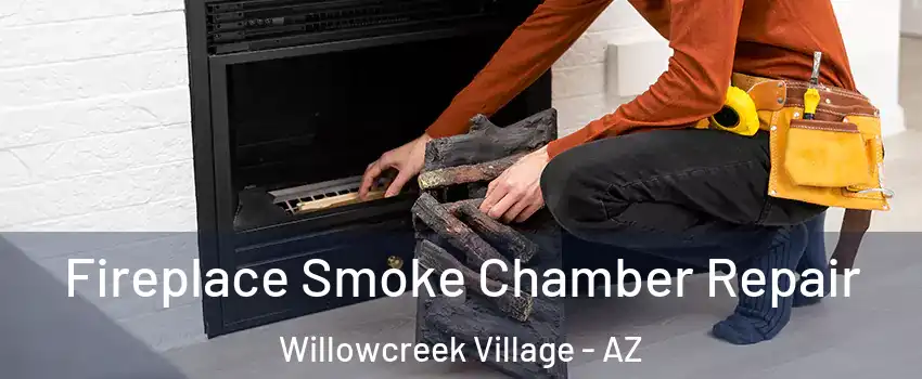 Fireplace Smoke Chamber Repair Willowcreek Village - AZ