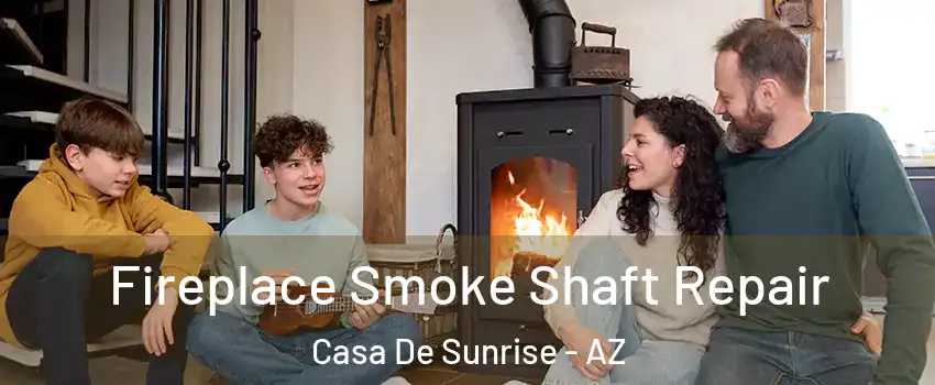 Fireplace Smoke Shaft Repair Casa De Sunrise - AZ