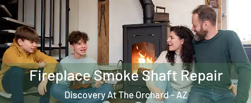 Fireplace Smoke Shaft Repair Discovery At The Orchard - AZ