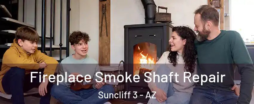 Fireplace Smoke Shaft Repair Suncliff 3 - AZ