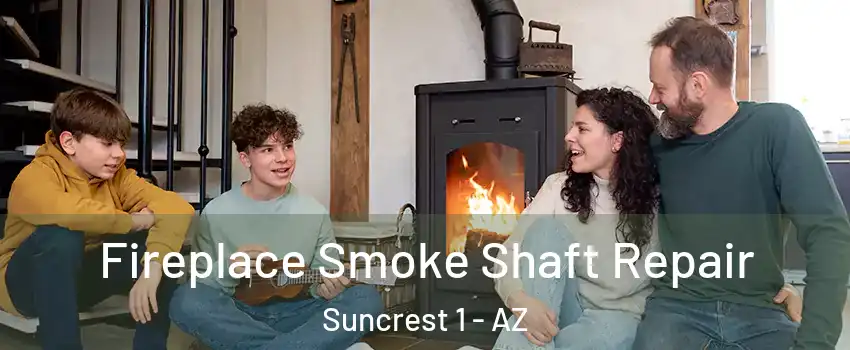 Fireplace Smoke Shaft Repair Suncrest 1 - AZ