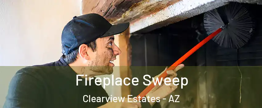 Fireplace Sweep Clearview Estates - AZ