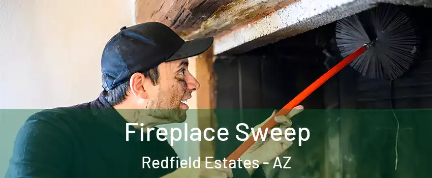 Fireplace Sweep Redfield Estates - AZ
