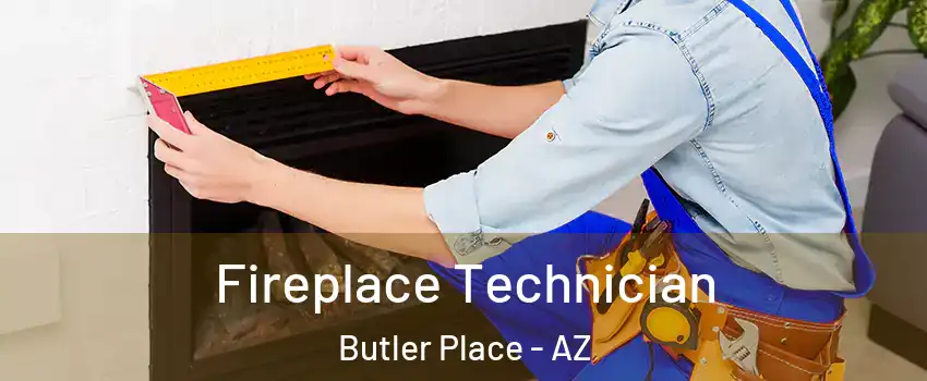 Fireplace Technician Butler Place - AZ