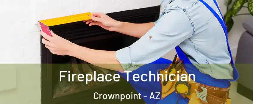 Fireplace Technician Crownpoint - AZ