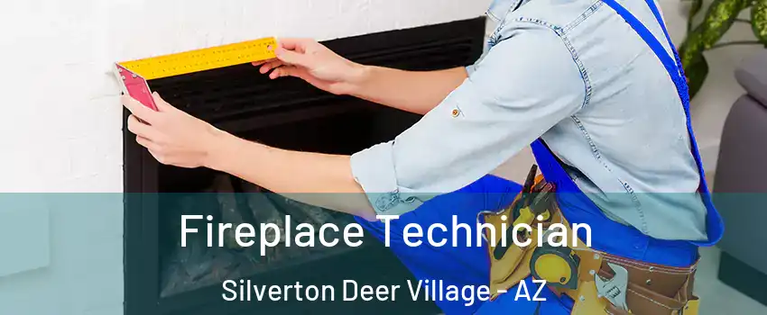Fireplace Technician Silverton Deer Village - AZ