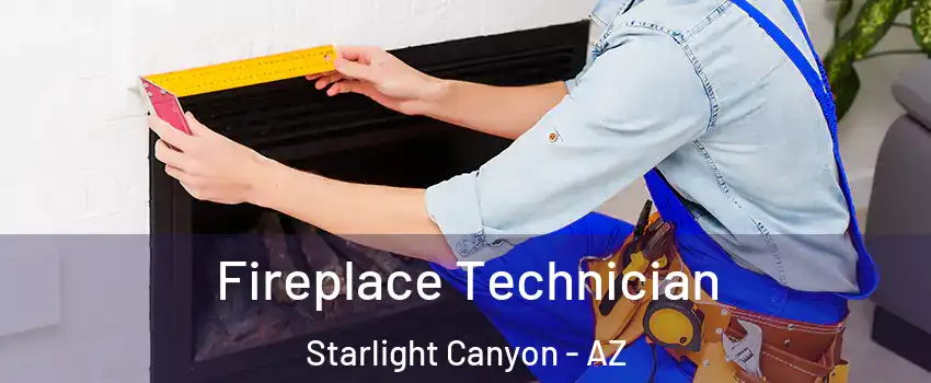 Fireplace Technician Starlight Canyon - AZ