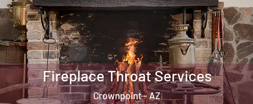 Fireplace Throat Services Crownpoint - AZ
