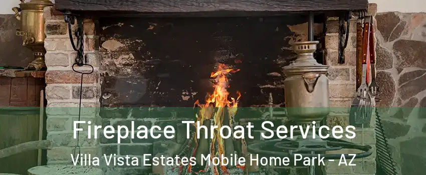 Fireplace Throat Services Villa Vista Estates Mobile Home Park - AZ