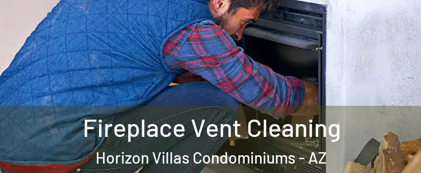Fireplace Vent Cleaning Horizon Villas Condominiums - AZ