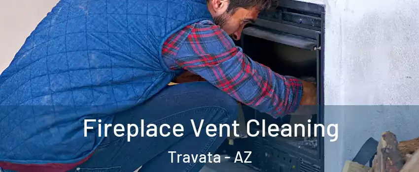 Fireplace Vent Cleaning Travata - AZ