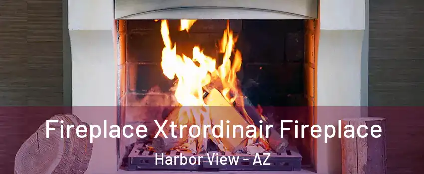Fireplace Xtrordinair Fireplace Harbor View - AZ