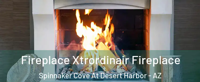 Fireplace Xtrordinair Fireplace Spinnaker Cove At Desert Harbor - AZ