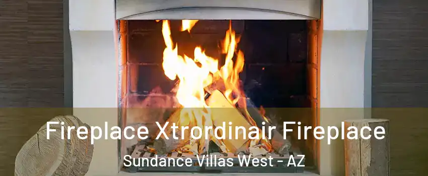 Fireplace Xtrordinair Fireplace Sundance Villas West - AZ