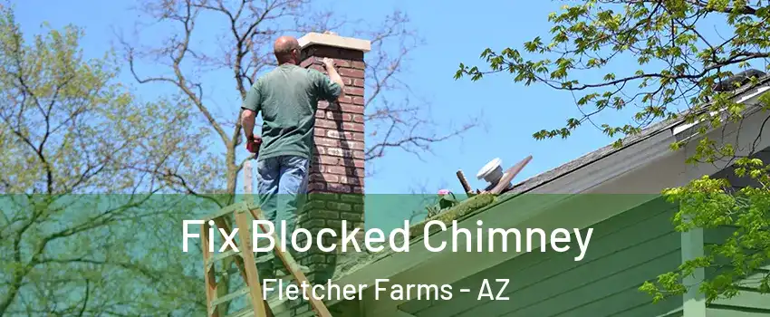Fix Blocked Chimney Fletcher Farms - AZ