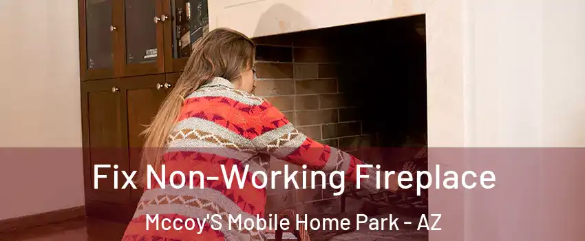 Fix Non-Working Fireplace Mccoy'S Mobile Home Park - AZ