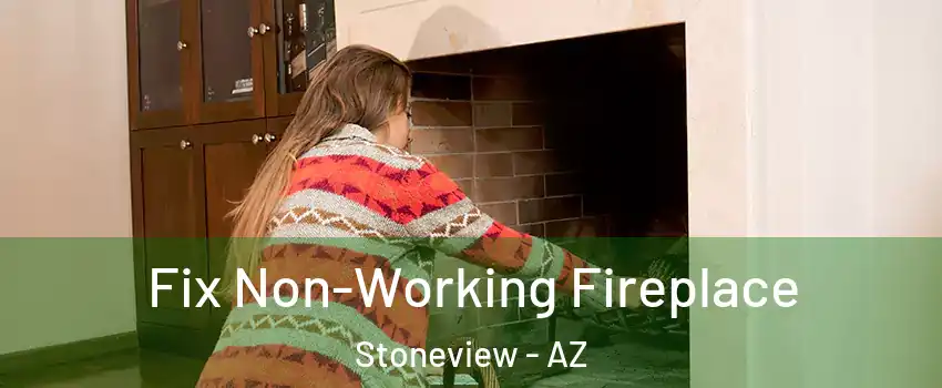 Fix Non-Working Fireplace Stoneview - AZ