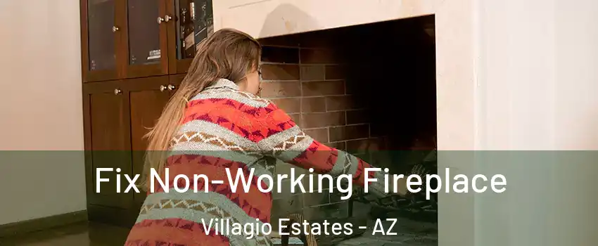 Fix Non-Working Fireplace Villagio Estates - AZ