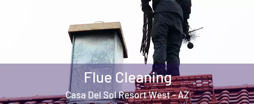 Flue Cleaning Casa Del Sol Resort West - AZ