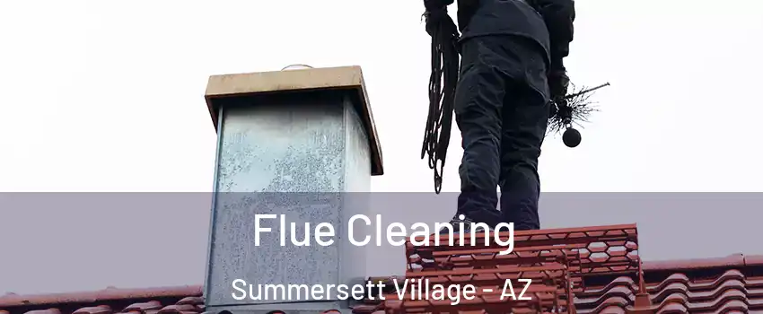Flue Cleaning Summersett Village - AZ