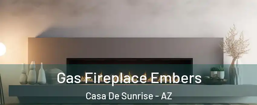 Gas Fireplace Embers Casa De Sunrise - AZ