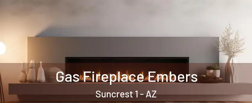 Gas Fireplace Embers Suncrest 1 - AZ