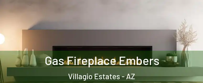 Gas Fireplace Embers Villagio Estates - AZ