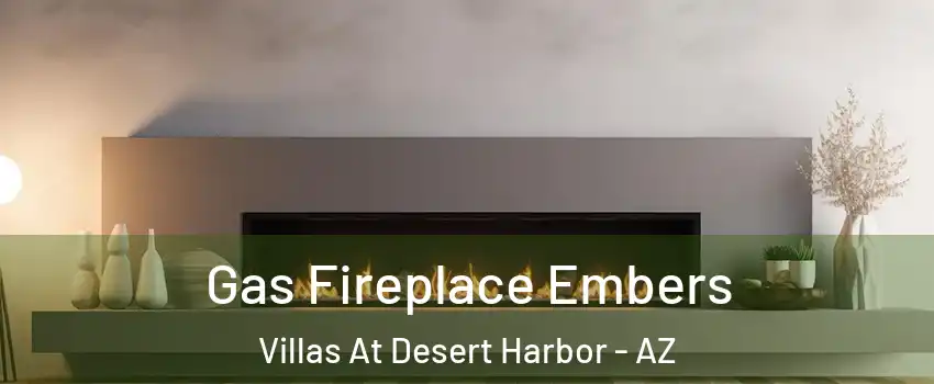 Gas Fireplace Embers Villas At Desert Harbor - AZ