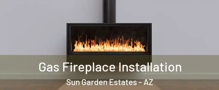 Gas Fireplace Installation Sun Garden Estates - AZ