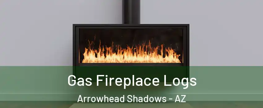 Gas Fireplace Logs Arrowhead Shadows - AZ