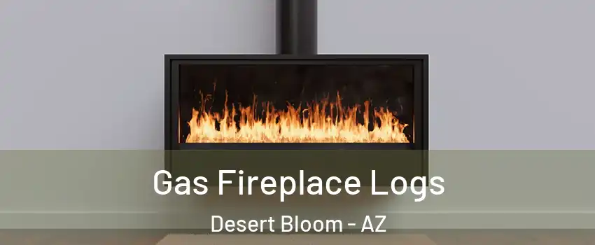 Gas Fireplace Logs Desert Bloom - AZ