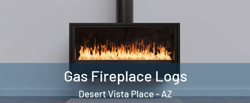 Gas Fireplace Logs Desert Vista Place - AZ