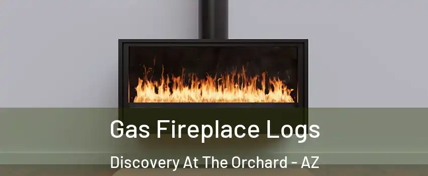 Gas Fireplace Logs Discovery At The Orchard - AZ