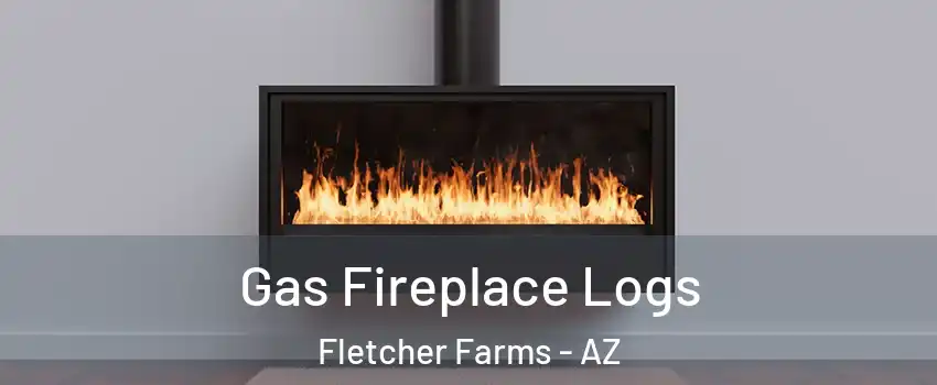 Gas Fireplace Logs Fletcher Farms - AZ