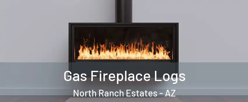 Gas Fireplace Logs North Ranch Estates - AZ