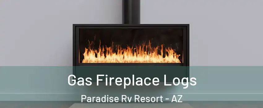 Gas Fireplace Logs Paradise Rv Resort - AZ