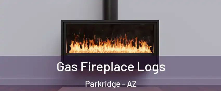 Gas Fireplace Logs Parkridge - AZ