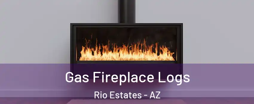 Gas Fireplace Logs Rio Estates - AZ