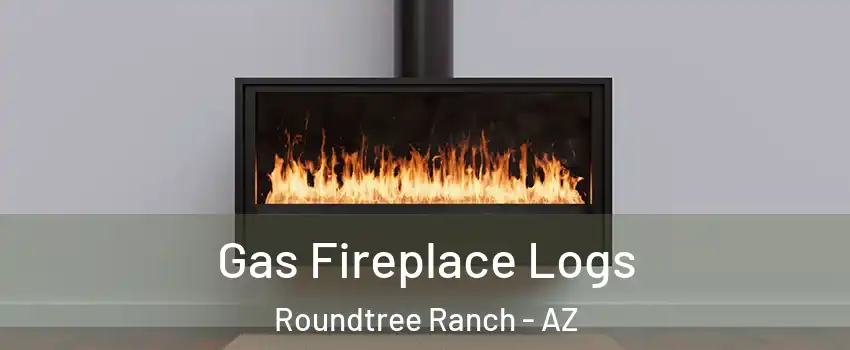 Gas Fireplace Logs Roundtree Ranch - AZ