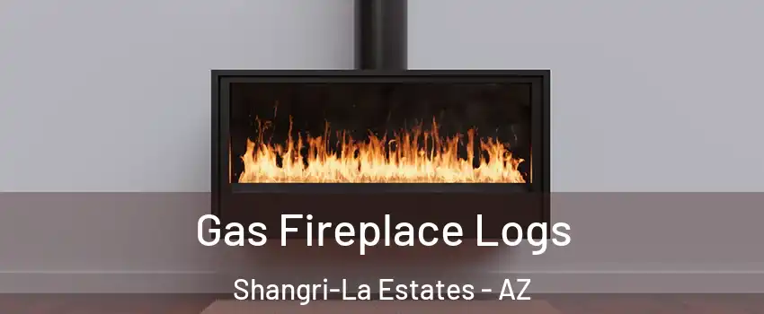 Gas Fireplace Logs Shangri-La Estates - AZ