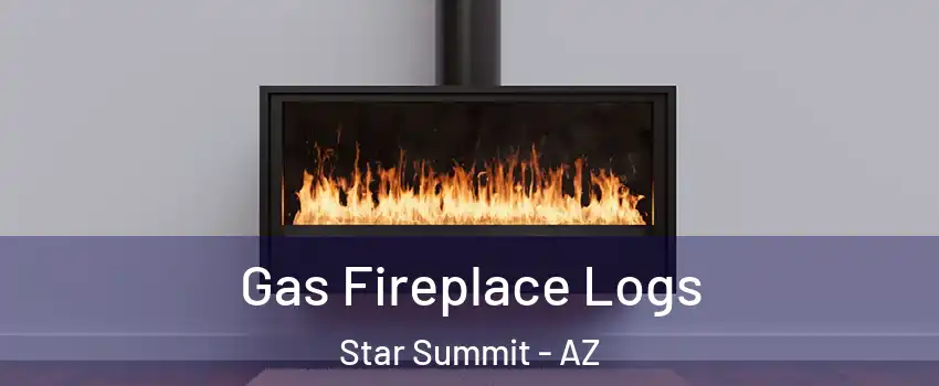 Gas Fireplace Logs Star Summit - AZ