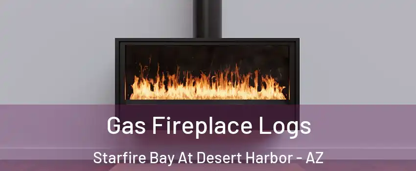 Gas Fireplace Logs Starfire Bay At Desert Harbor - AZ