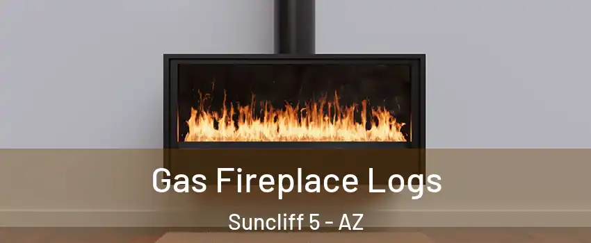 Gas Fireplace Logs Suncliff 5 - AZ