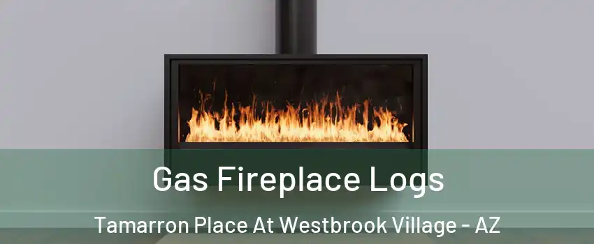 Gas Fireplace Logs Tamarron Place At Westbrook Village - AZ