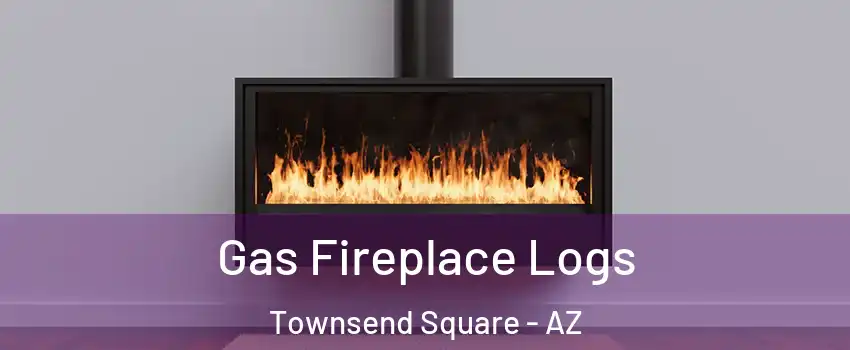 Gas Fireplace Logs Townsend Square - AZ
